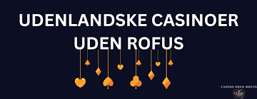 Online Casino Uden ROFUS Find Din Spilleoplevelse Online Casino Uden ROFUS Find Din Spilleoplevelse
